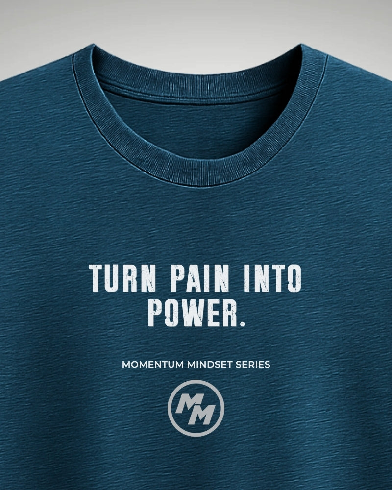 TURN PAIN INTO POWER Tee, Front Print