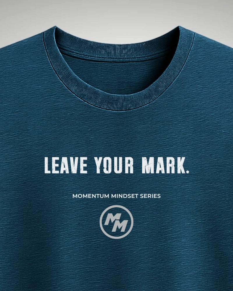 LEAVE YOUR MARK Tee, Front Print