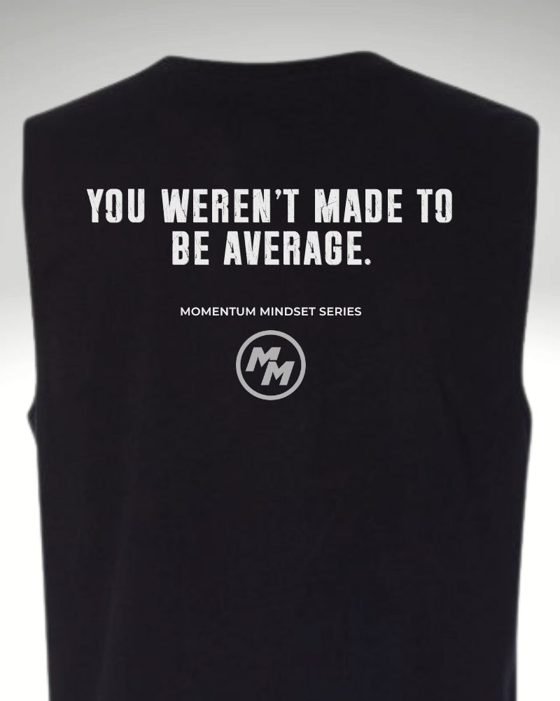 YOU WEREN'T MADE TO BE AVERAGE  Tank Top, Back Print