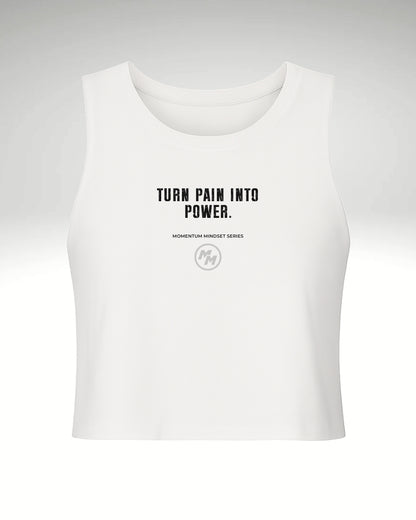 TURN PAIN INTO POWER.  Racerback Cropped Tank, Front Print