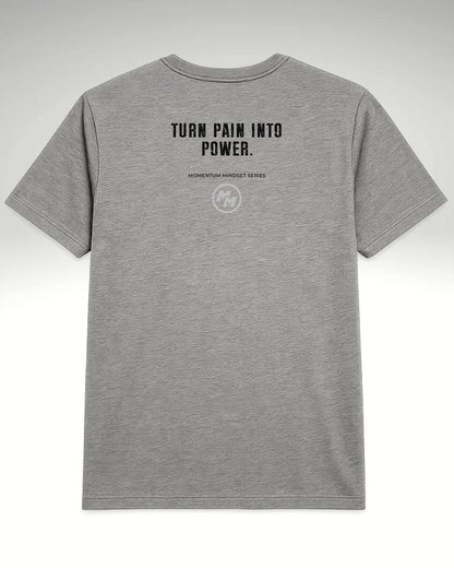 TURN PAIN INTO POWER  Tee, Back Print