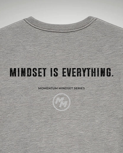 MINDSET IS EVERYTHING  Tee, Back Print