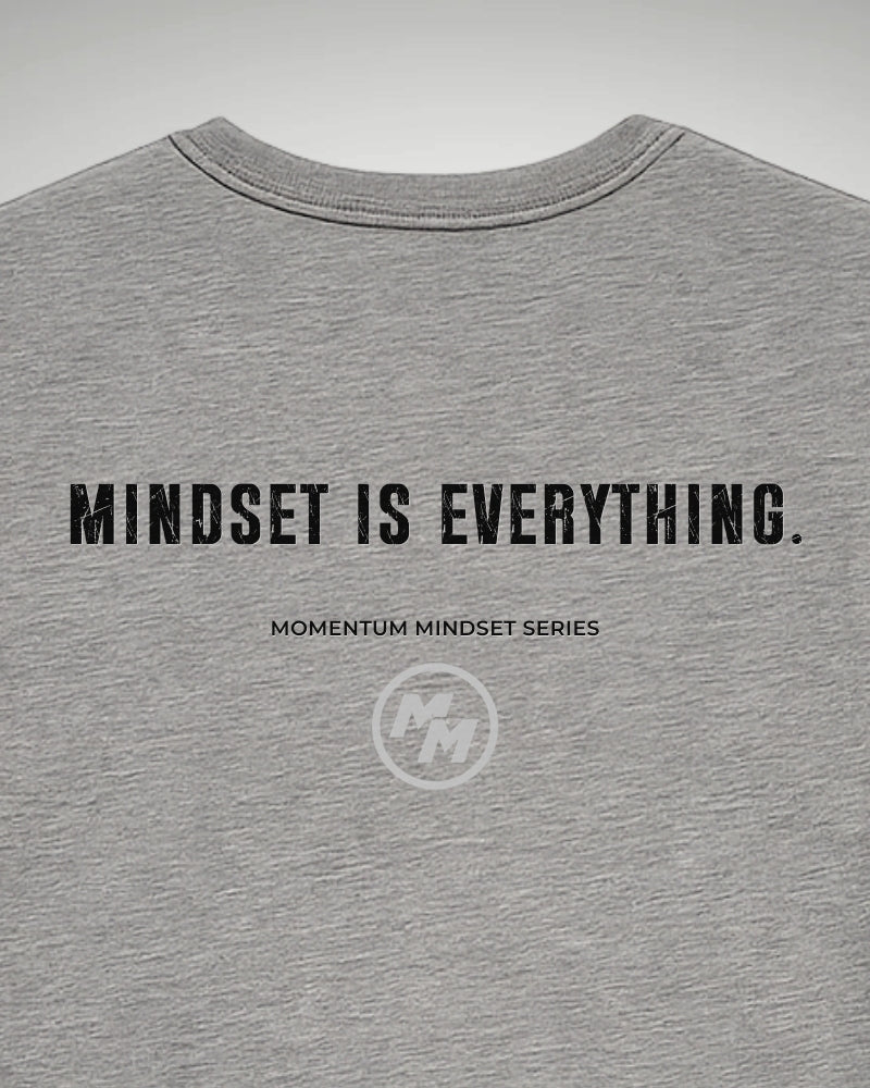 MINDSET IS EVERYTHING  Tee, Back Print