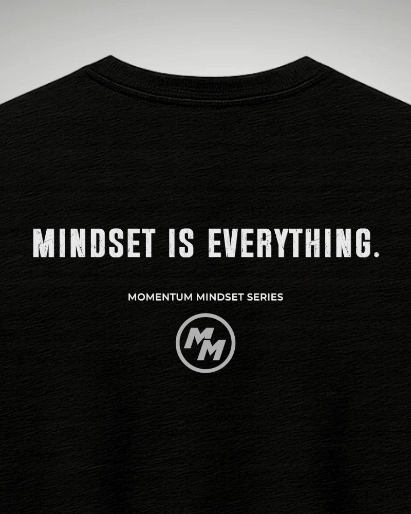 MINDSET IS EVERYTHING  Tee, Back Print
