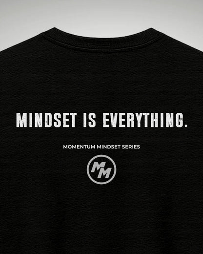 MINDSET IS EVERYTHING  Tee, Back Print