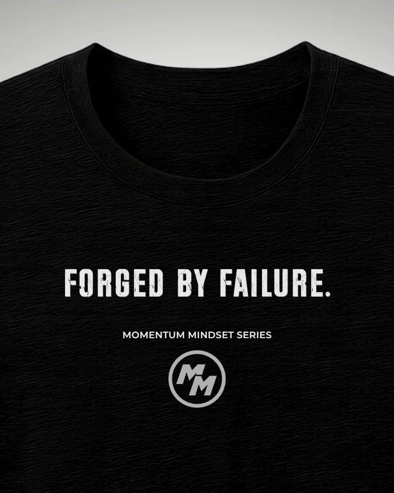 FORGED BY FAILURE  Tee, Front Print