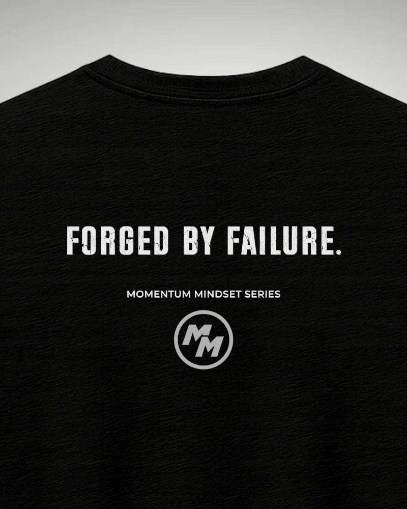 FORGED BY FAILURE  Tee, Back Print