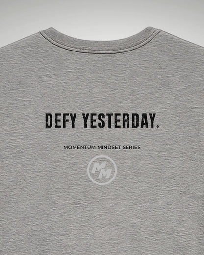 DEFY YESTERDAY  Tee, Back Print