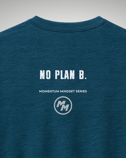 NO PLAN B  Tee, Back Print