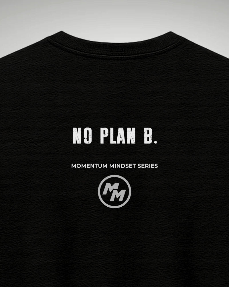 NO PLAN B  Tee, Back Print