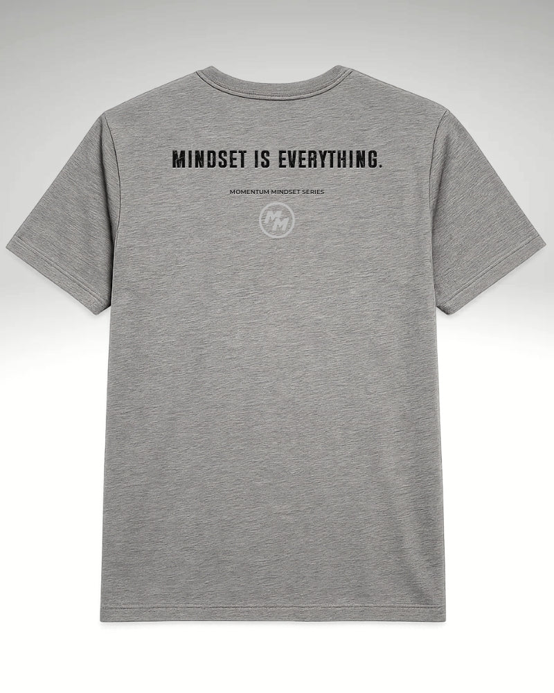 MINDSET IS EVERYTHING  Tee, Back Print