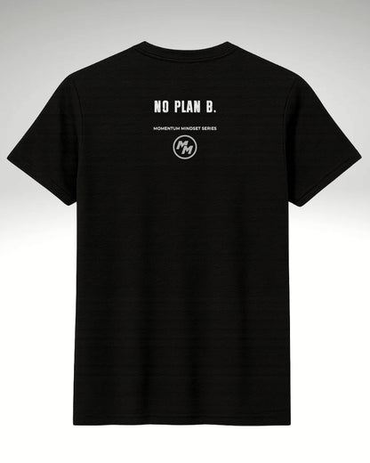 NO PLAN B  Tee, Back Print