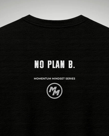 NO PLAN B  Tee, Back Print