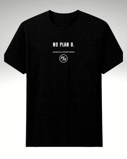 NO PLAN B  Tee, Front Print