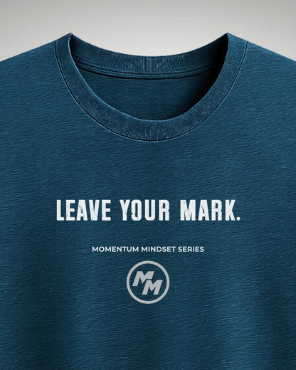 LEAVE YOUR MARK   Tee, Front Print