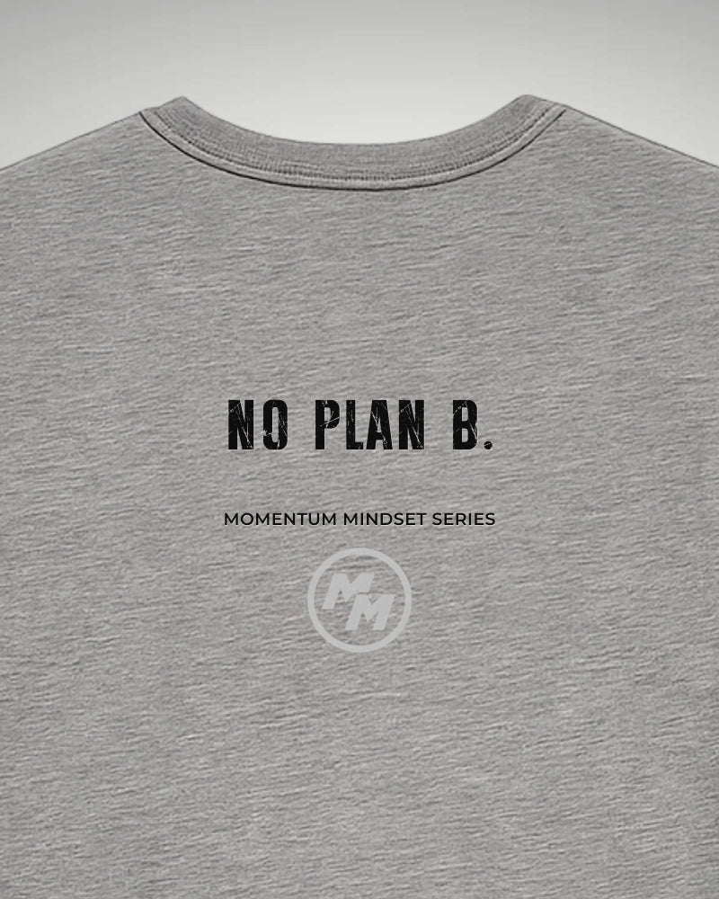 NO PLAN B  Tee, Back Print