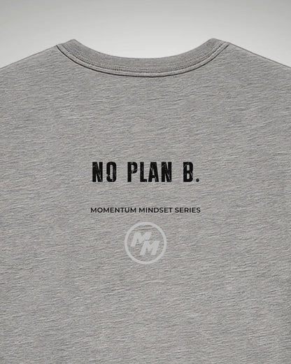 NO PLAN B  Tee, Back Print