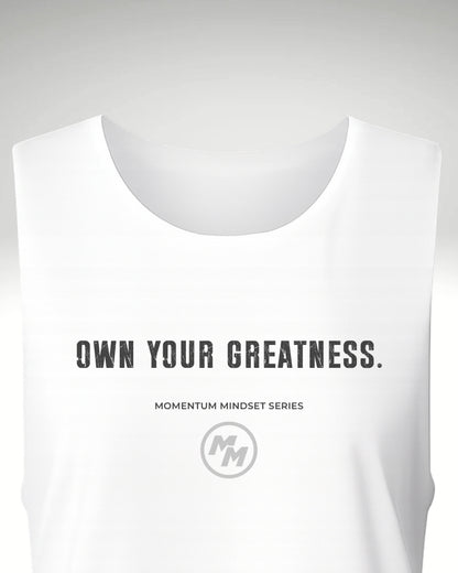 OWN YOUR GREATNESS  Tank Top, Front Print