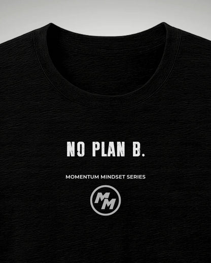 NO PLAN B  Tee, Front Print