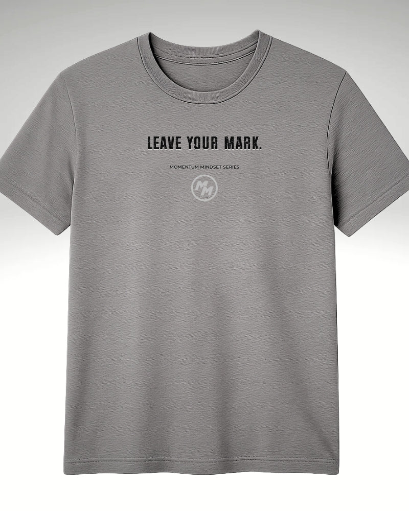 LEAVE YOUR MARK   Tee, Front Print
