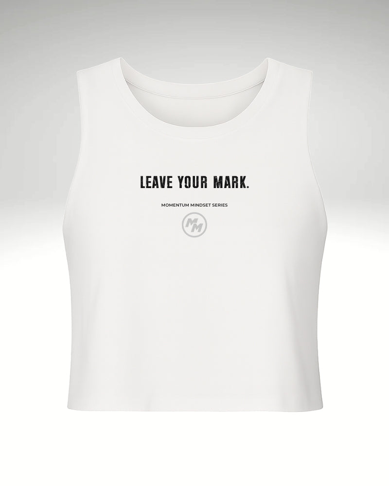 LEAVE YOUR MARK.  Racerback Cropped Tank, Front Print