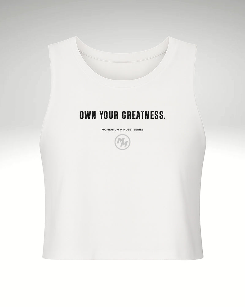 OWN YOUR GREATNESS.  Racerback Cropped Tank, Front Print