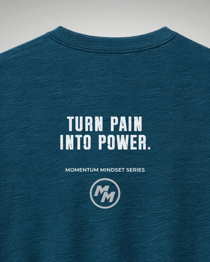 TURN PAIN INTO POWER  Tee, Back Print