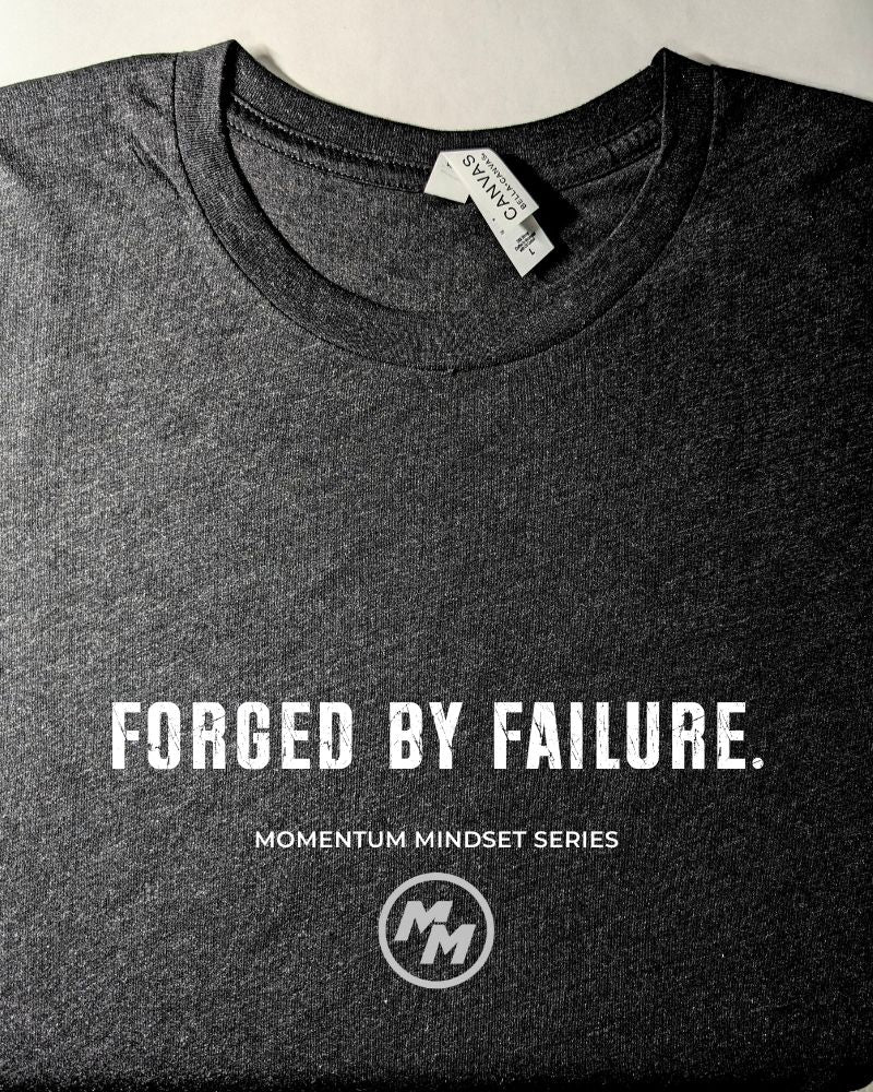 FORGED BY FAILURE  Premium Tri-Blend Tee