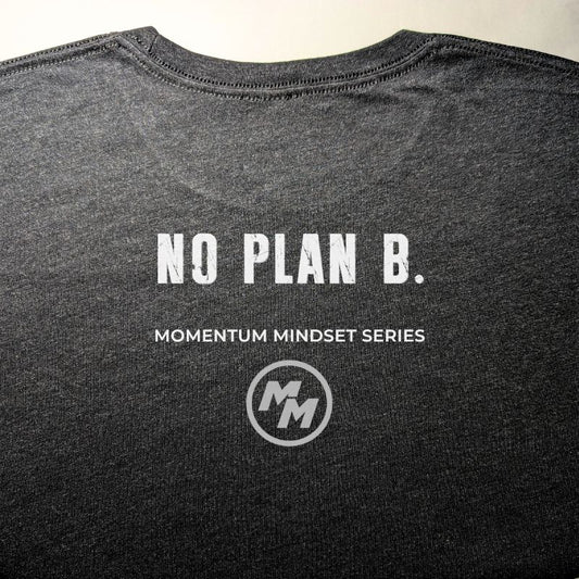 NO PLAN B  Premium Tri-Blend Tee